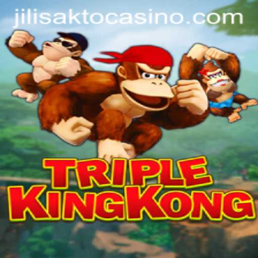Exploring the Exciting World of TripleKingKong and JILISAKTO Casino